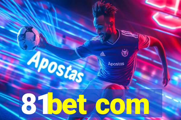 81bet com